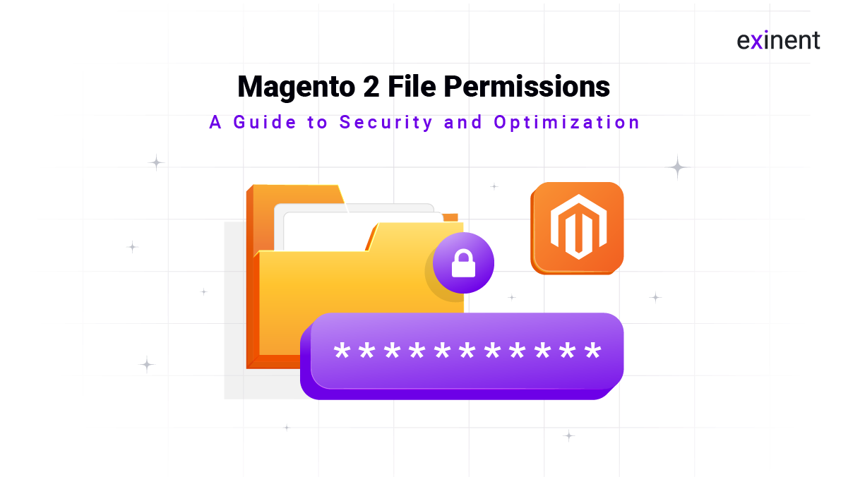 Magento 2 File Permissions- A Guide to Security and Optimization