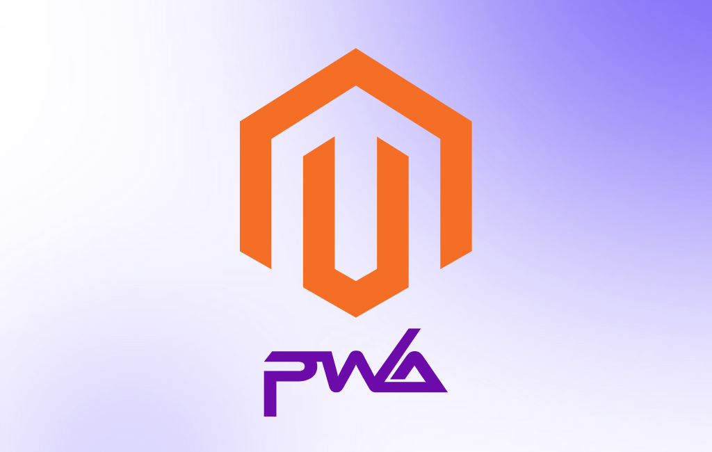 What Are the Benefits of Using Magento PWAs Over Native Apps