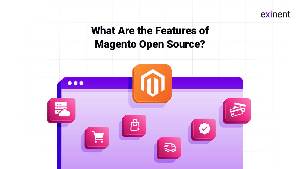 What Are the Features of Magento Open Source