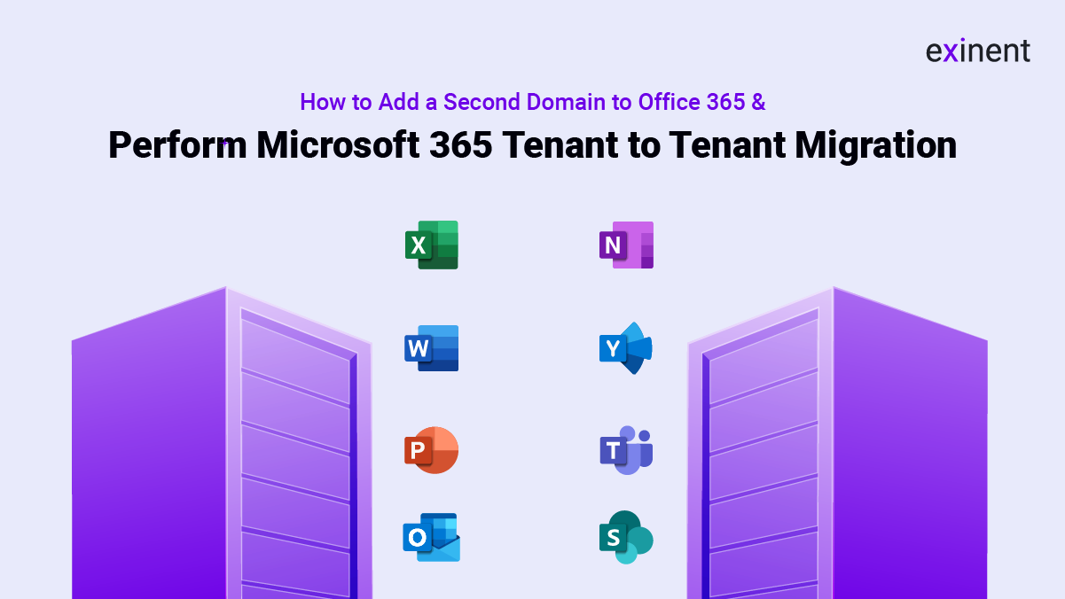 How to Add a Second Domain to Office 365 & Perform Microsoft 365 Tenant to Tenant Migration