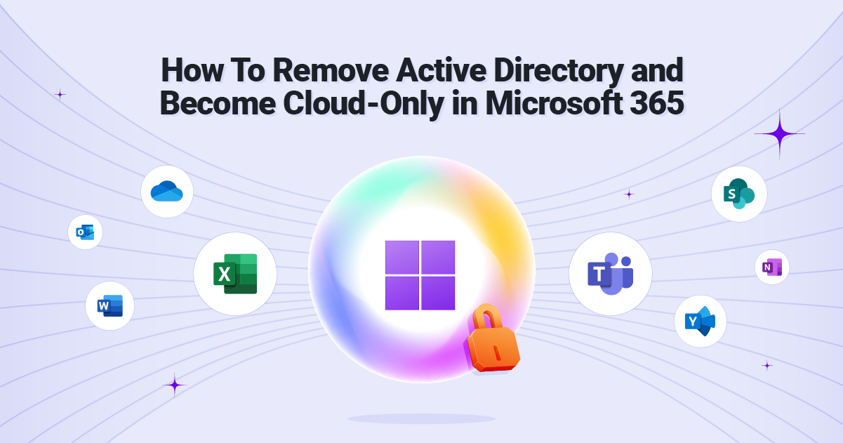 How To Remove Active Directory and Become Cloud-Only in Microsoft 365