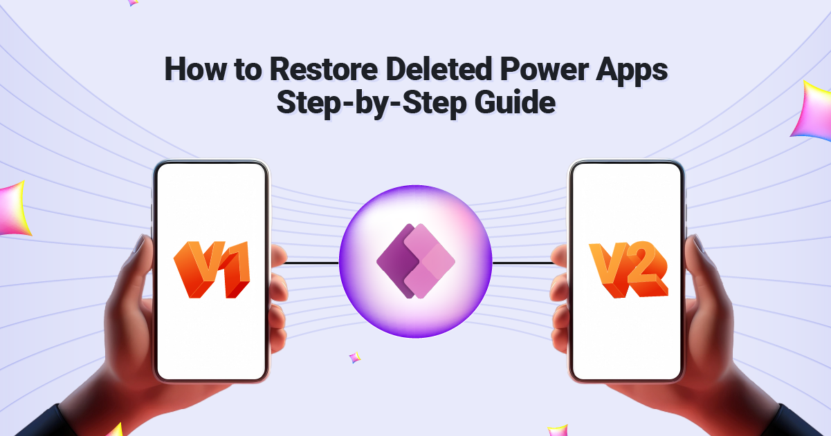 How to Restore Deleted Power Apps A Comprehensive Guide