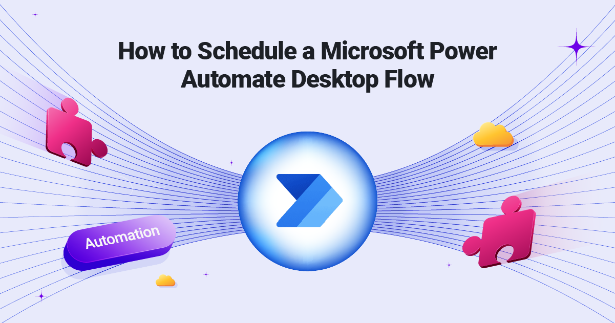 How to Schedule a Microsoft Power Automate Desktop Flow