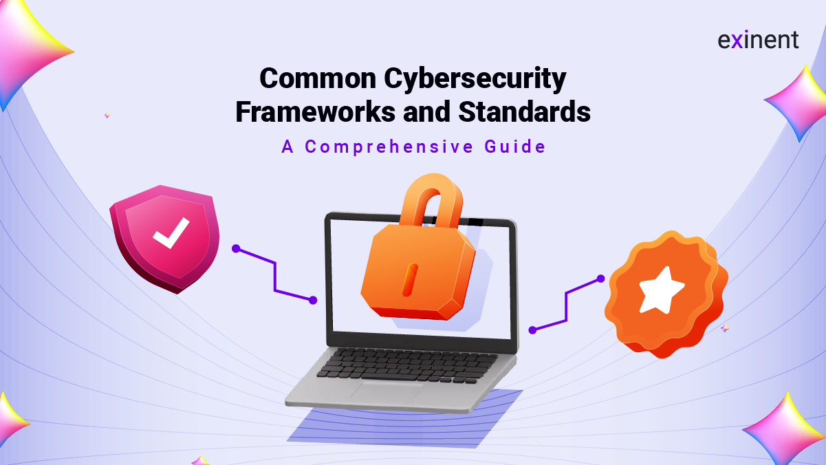 Common Cybersecurity Frameworks and Standards- A Comprehensive Guide