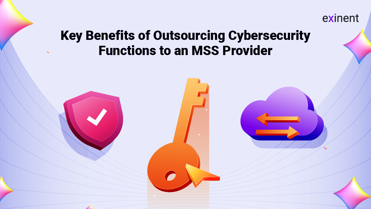 Key Benefits of Outsourcing Cybersecurity Functions to an MSS Provider